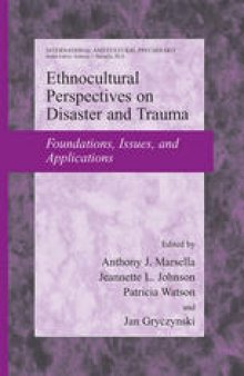 Ethnocultural Perspectives on Disaster and Trauma: Foundations, Issues, and Applications