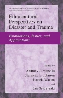 Ethnocultural Perspectives on Disaster and Trauma: Foundations, Issues, and Applications (International and Cultural Psychology)