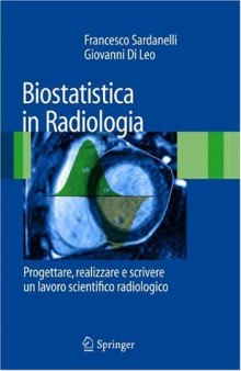 Biostatistica in Radiologia: Progettare, realizzare e scrivere un lavoro scientifico radiologico