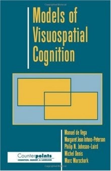 Models of Visuospatial Cognition (Counterpoints: Cognition, Memory, and Language)