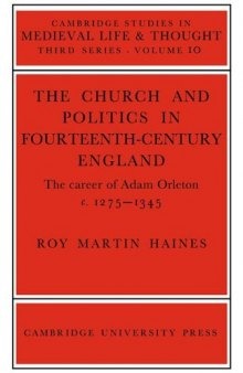 Church Politcs:Adam Orleton (Cambridge Studies in Medieval Life and Thought: Third Series)