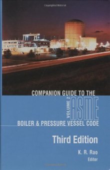 Companion guide to the ASME boiler & pressure vessel code : criteria and commentary on select aspects of the Boiler & pressure vessel and piping codes. Volume 2
