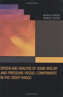 Design and analysis of boiler and pressure vessel components in the creep range