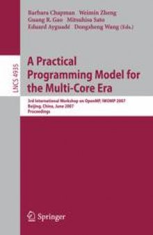 A Practical Programming Model for the Multi-Core Era: 3rd International Workshop on OpenMP, IWOMP 2007, Beijing, China, June 3-7, 2007 Proceedings
