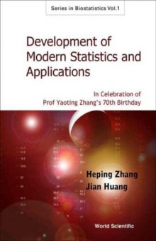Development of Modern Statistics and Related Topics: In Celebration of Prof Yaoting Zhang's 70th Birthday (Series in Biostatistics)