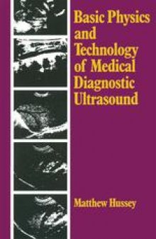 Basic Physics and Technology of Medical Diagnostic Ultrasound