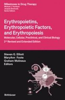 Erythropoietins, Erythropoietic Factors, and Erythropoiesis: Molecular, Cellular, Preclinical, and Clinical Biology