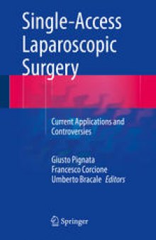 Single-Access Laparoscopic Surgery: Current Applications and Controversies
