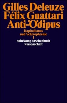 Anti-Ödipus: Kapitalismus und Schizophrenie I