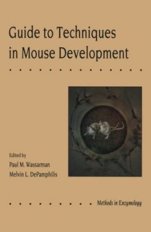 Guide to Techniques in Mouse Development: Guide to Techniques in Mouse Development