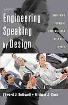Engineering speaking by design : delivering technical presentations with real impact