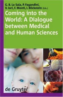 Coming into the World: A Dialogue Between Medical and Human Sciences