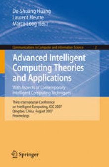 Advanced Intelligent Computing Theories and Applications. With Aspects of Contemporary Intelligent Computing Techniques: Third International Conference on Intelligent Computing, ICIC 2007, Qingdao, China, August 21-24, 2007. Proceedings