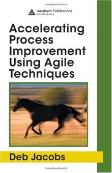 Accelerating Process Improvement Using Agile Techniques
