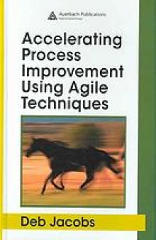 Accelerating process improvement using agile techniques