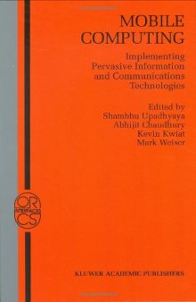 Mobile Computing: Implementing Pervasive Information and Communications Technologies (Operations Research Computer Science Interfaces Series)