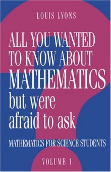 All you wanted to know about mathematics but were afraid to ask: mathematics for science students