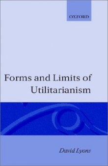 Forms and Limits of Utilitarianism
