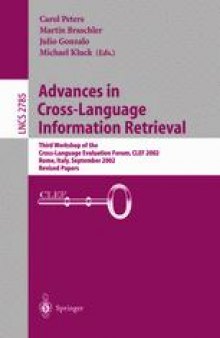 Advances in Cross-Language Information Retrieval: Third Workshop of the Cross-Language Evaluation Forum, CLEF 2002 Rome, Italy, September 19–20, 2002 Revised Papers
