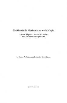 Multivariable Mathematics with Maple: Linear Algebra, Vector Calculus and Differential Equations