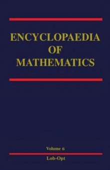 Encyclopaedia of mathematics. Volume 6, Lobachevskiĭ criterion (for convergence)-optional sigma-algebra : an updated and annotated translation of the Soviet ''Mathematical encyclopaedia''