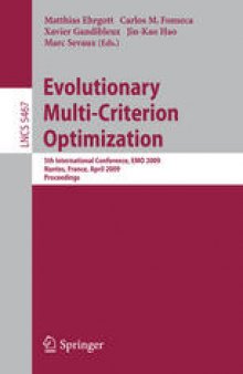 Evolutionary Multi-Criterion Optimization: 5th International Conference, EMO 2009, Nantes, France, April 7-10, 2009. Proceedings