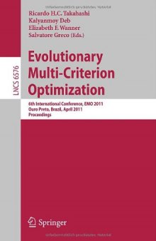 Evolutionary Multi-Criterion Optimization: 6th International Conference, EMO 2011, Ouro Preto, Brazil, April 5-8, 2011. Proceedings