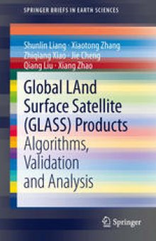 Global LAnd Surface Satellite (GLASS) Products: Algorithms, Validation and Analysis