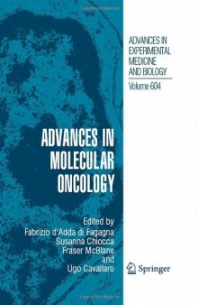 Advances in Molecular Oncology: Edited under the auspices of the European Institute of Oncology (IEO) and The FIRC Institute of Molecular Oncology Foundation (IFOM)