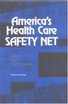 America's Health Care Safety Net: Intact But Endangered