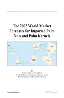 2002 World Market Forecasts for Imported Palm Nuts and Palm Kernels