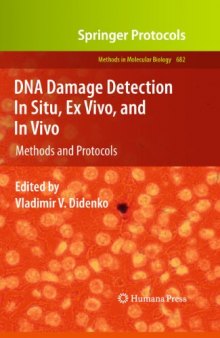 DNA Damage Detection In Situ, Ex Vivo, and In Vivo: Methods and Protocols