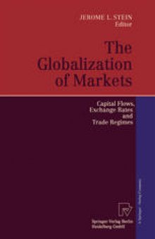 The Globalization of Markets: Capital Flows, Exchange Rates and Trade Regimes