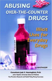 Abusing Over-the-Counter Drugs: Illicit Uses for Everyday Drugs