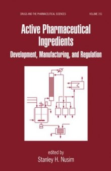 Active Pharmaceutical Ingredients Development Manufacturing and Regulation