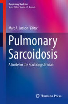 Pulmonary Sarcoidosis: A Guide for the Practicing Clinician