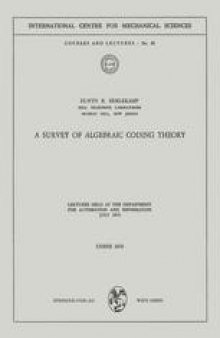 A Survey of Algebraic Coding Theory: Lectures Held at the Department of Automation and Information, July 1970
