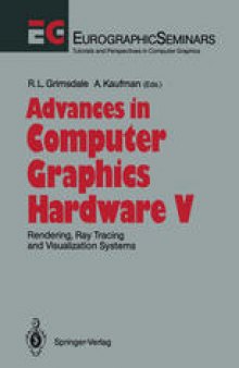Advances in Computer Graphics Hardware V: Rendering, Ray Tracing and Visualization Systems