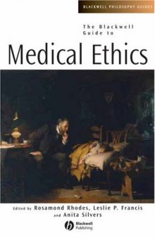 The Blackwell Guide to Medical Ethics (Blackwell Philosophy Guides)