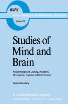 Studies of Mind and Brain: Neural Principles of Learning, Perception, Development, Cognition, and Motor Control