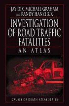 Investigation of road traffic fatalities: an atlas