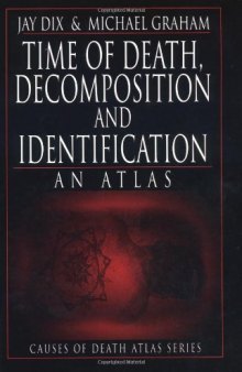 Time of Death, Decomposition and Identification: An Atlas