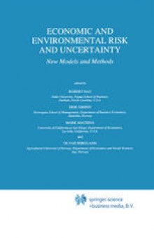 Economic and Environmental Risk and Uncertainty: New Models and Methods