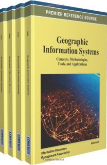 Geographic Information Systems: Concepts, Methodologies, Tools, and Applications