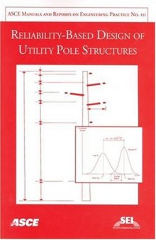 Reliability-Based Design of Utility Pole Structures: Prepared by Reliability-Based Design Committee of the Structural Engineering Institute