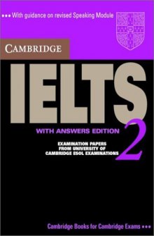 Cambridge IELTS 2 Student's Book with Answers : Examination Papers from the University of Cambridge Local Examinations Syndicate