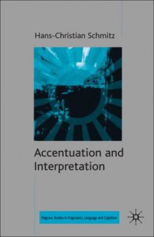 Accentuation and Active Interpretation (Palgrave Studies in Pragmatics, Languages and Cognition)