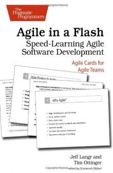 Agile in a flash : speed-learning Agile software development : Agile cards for Agile teams