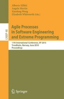 Agile Processes in Software Engineering and Extreme Programming: 11th International Conference, XP 2010, Trondheim, Norway, June 1-4, 2010, Proceedings (Lecture Notes in Business Information Processing 48)