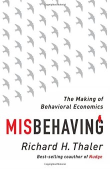 Misbehaving: The Making of Behavioral Economics